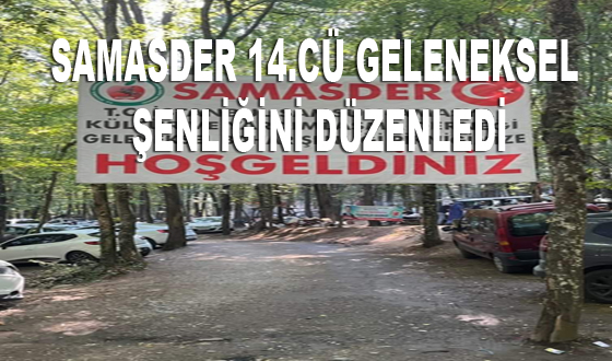 SAMASDER 14.CÜ GELENEKSEL ŞENLİĞİNİ DÜZENLEDİ