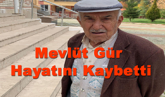 Mevlüt Gür Hayatını Kaybetti