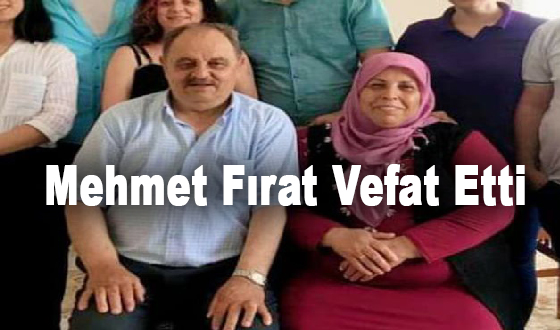 Mehmet Fırat Vefat Etti