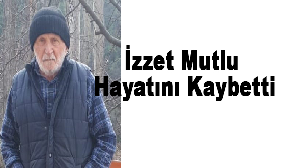 İzzet Mutlu Hayatını Kaybetti