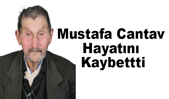 Mustafa Cantav Hayatını Kaybetti