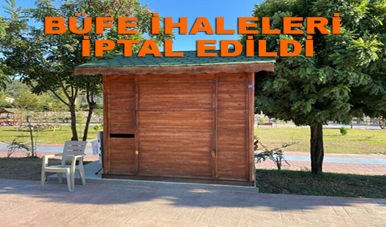 BÜFE İHALELERİ İPTAL EDİLDİ