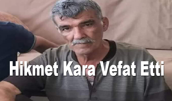 Hikmet Kara Vefat Etti