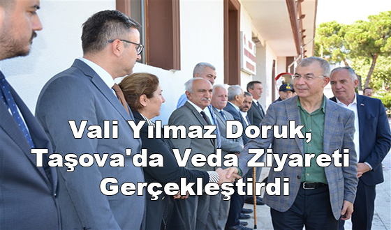 Vali Yılmaz Doruk, Taşova'da Veda Ziyareti Gerçekleştirdi