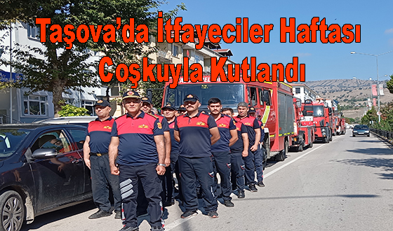 Taşova’da İtfayeciler Haftası Coşkuyla Kutlandı