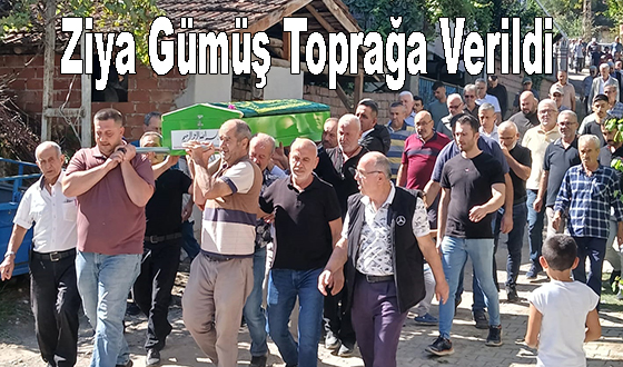 Ziya Gümüş Toprağa Verildi