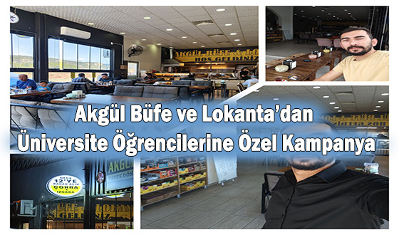 Akgül Büfe ve Lokanta’dan Üniversite Öğrencilerine Özel Kampanya