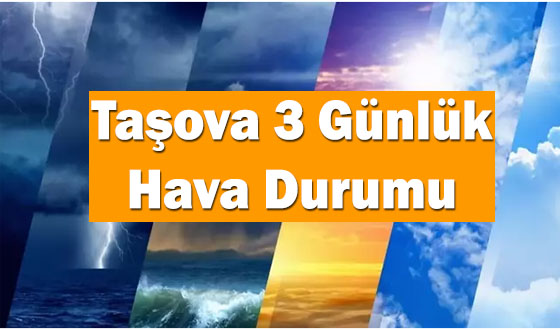 Taşova 3 Günlük Hava Durumu 