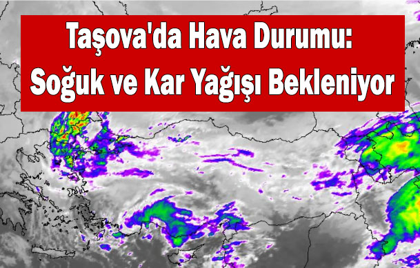 Taşova'da Hava Durumu: Soğuk ve Kar Yağışı Bekleniyor