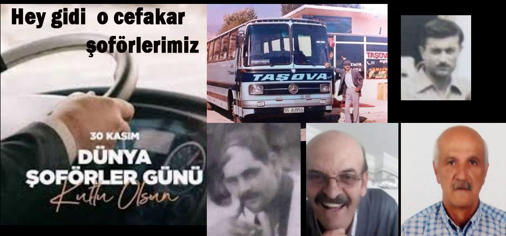 Hey gidi o cefakar şoförlerimiz