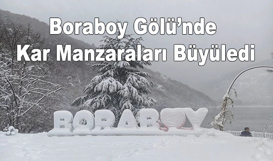 Boraboy Gölü’nde Kar Manzaraları Büyüledi