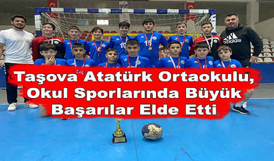 Taşova Atatürk Ortaokulu, Okul Sporlarında Büyük Başarılar Elde Etti