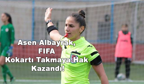 Asen Albayrak, FIFA Kokartı Takmaya Hak Kazandı!