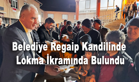 Belediye Regaip Kandilinde Lokma İkramında Bulundu