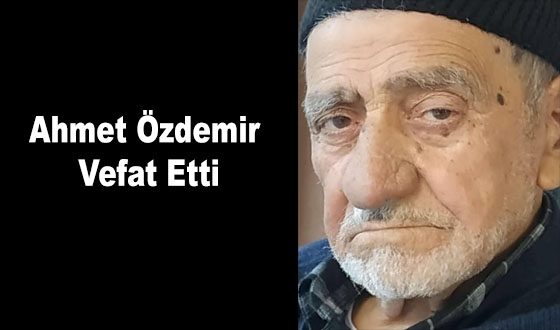 Ahmet Özdemir Vefat Etti