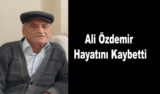 Ali Özdemir Hayatını Kaybetti