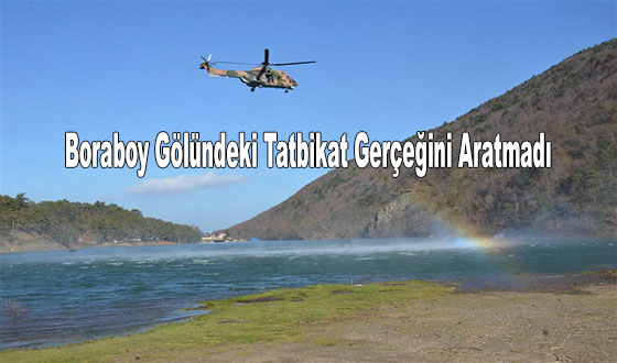 Boraboy Gölündeki Tatbikat Gerçeğini Aratmadı