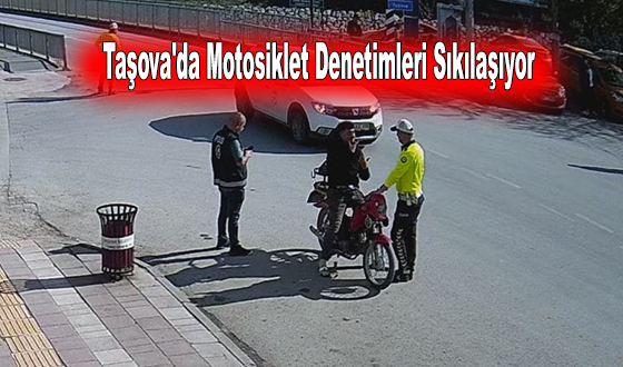 Taşova'da Motosiklet Denetimleri Sıkılaşıyor