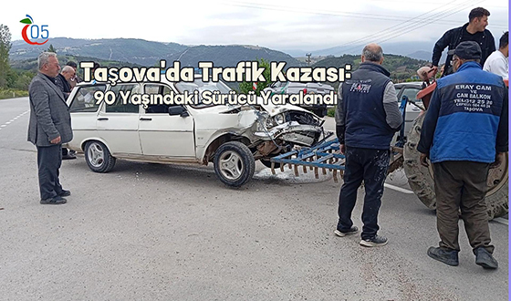 Taşova’da Trafik Kazası: 90 Yaşındaki Sürücü Yaralandı