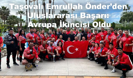 Taşovalı Emrullah Önder’den Uluslararası Başarı: Avrupa İkincisi Oldu