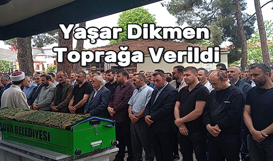 Yaşar Dikmen Toprağa Verildi