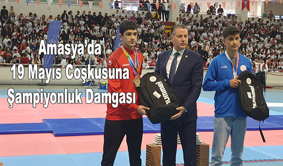 Amasya’da 19 Mayıs Coşkusuna Şampiyonluk Damgası