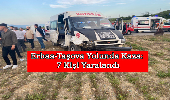 Erbaa-Taşova Karayolunda Kaza: 7 Kişi Yaralandı