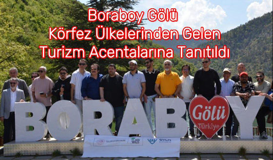 Boraboy Gölü Körfez Ülkelerinden Gelen Turizm Acentalarına Tanıtıldı