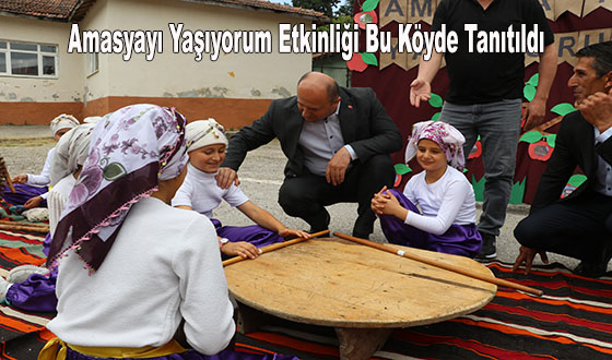 Amasyayı Yaşıyorum Etkinliği Bu Köyde Tanıtıldı