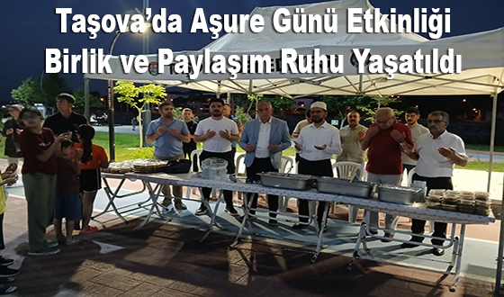 Taşova’da Aşure Günü Etkinliği: Birlik ve Paylaşım Ruhu Yaşatıldı