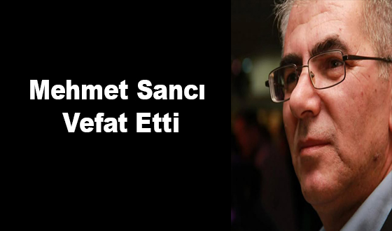 Mehmet Sancı Vefat Etti