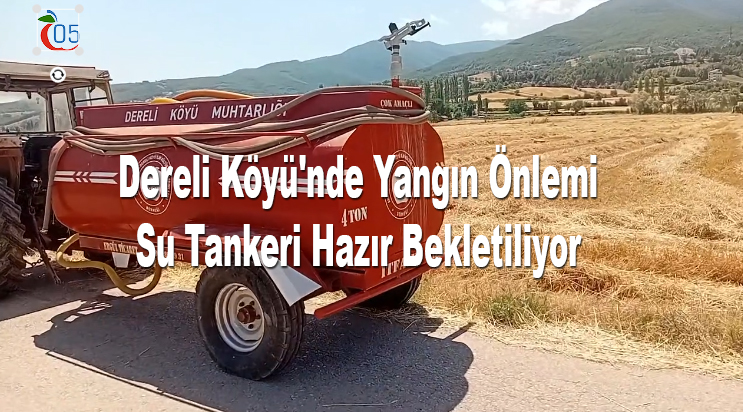 Dereli Köyü'nde Yangın Önlemi: Su Tankeri Hazır Bekletiliyor