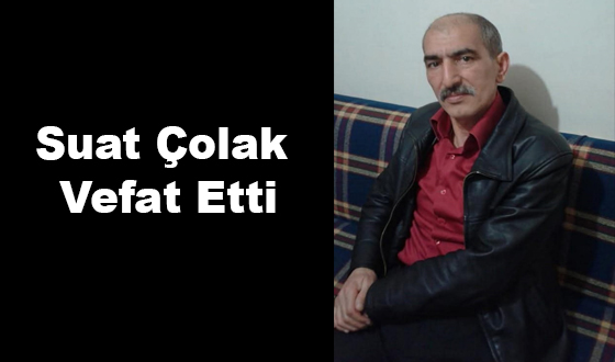 Suat Çolak Vefat Etti