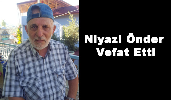 Niyazi Önder Vefat Etti