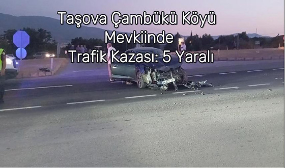 Taşova Çambükü Köyü Mevkiinde Trafik Kazası: 5 Yaralı