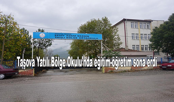 Taşova Yatılı Bölge Okulu’nda eğitim-öğretim sona erdi