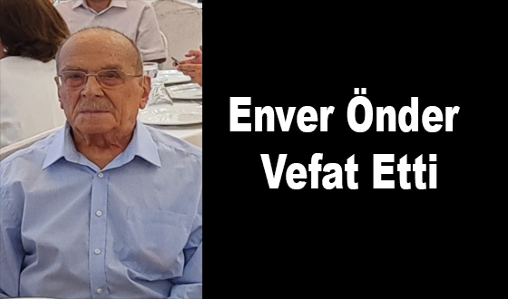 Enver Önder Vefat Etti