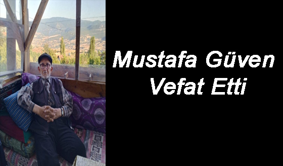 Mustafa Güven Vefat Etti