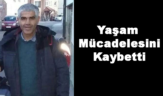 Yaşam Mücadelesini Kaybetti