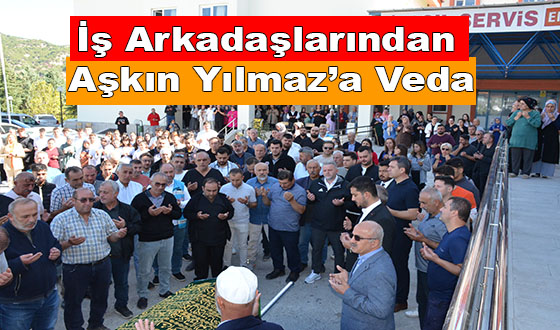 İş Arkadaşlarından Aşkın Yılmaz’a Veda