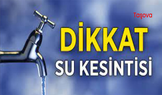Taşova’da Su Kesintisi Uyarısı: Doğu Mahallesi Dikkat!
