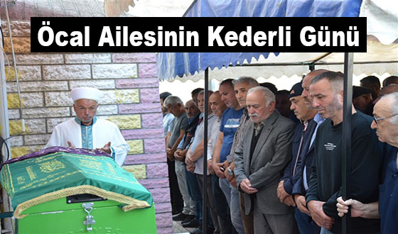 Öcal Ailesinin Kederli Günü