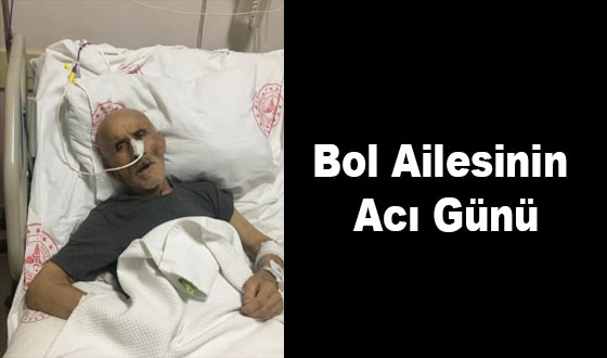 Bol Ailesinin Acı Günü