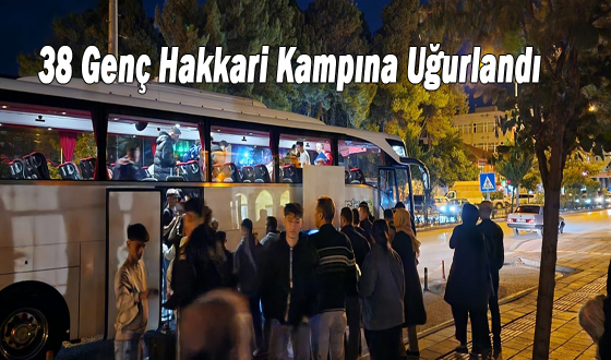 38 Genç Hakkari Kampına Uğurlandı