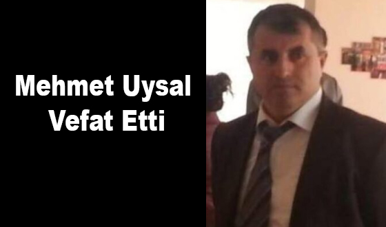 Mehmet Uysal Vefat Etti