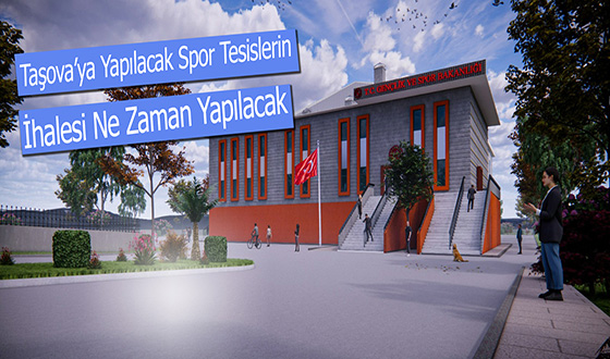 Taşova’ya Yapılacak Spor Tesislerin İhalesi Ne Zaman Yapılacak