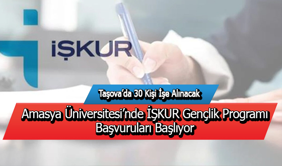 Amasya Üniversitesi’nde İŞKUR Gençlik Programı Başvuruları Başlıyor