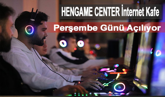 HENGAME CENTER İnternet Kafe Perşembe Günü Açılıyor
