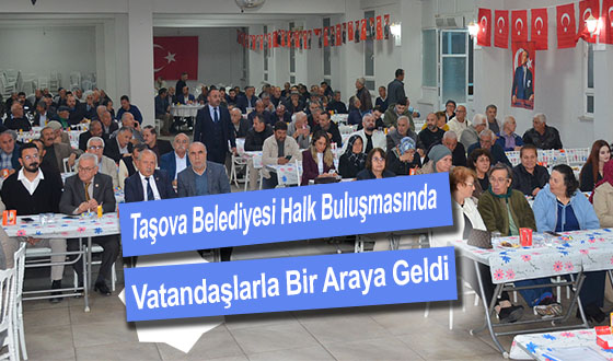 Taşova Belediyesi Halk Buluşmasında Vatandaşlarla Bir Araya Geldi