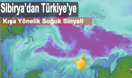 Sibirya’dan Türkiye’ye Kışa Yönelik Soğuk Sinyali